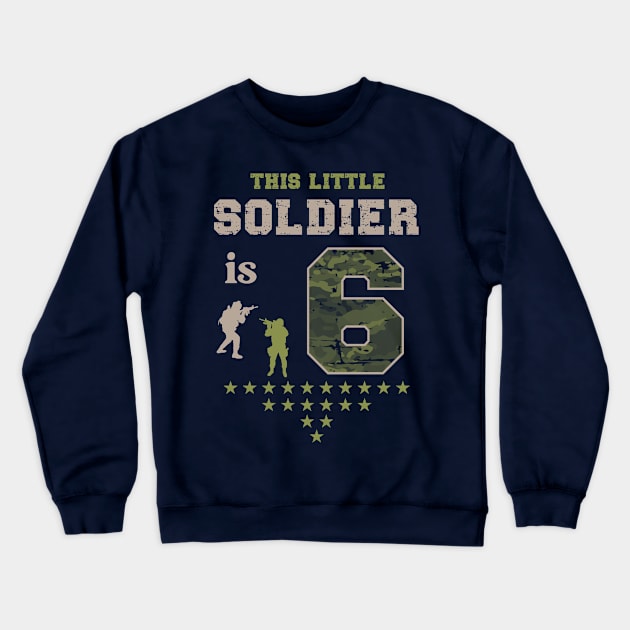 Kids 6 Year Old Soldier Birthday Gift Military T Shirt Crewneck Sweatshirt by Klouder360